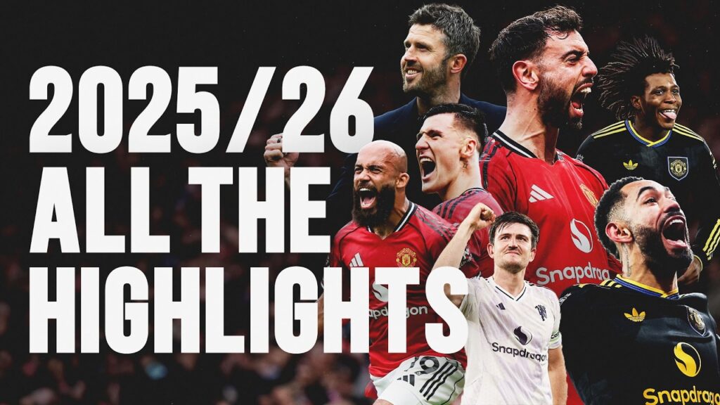 Alle høydepunkter fra Man Utd 2025/26