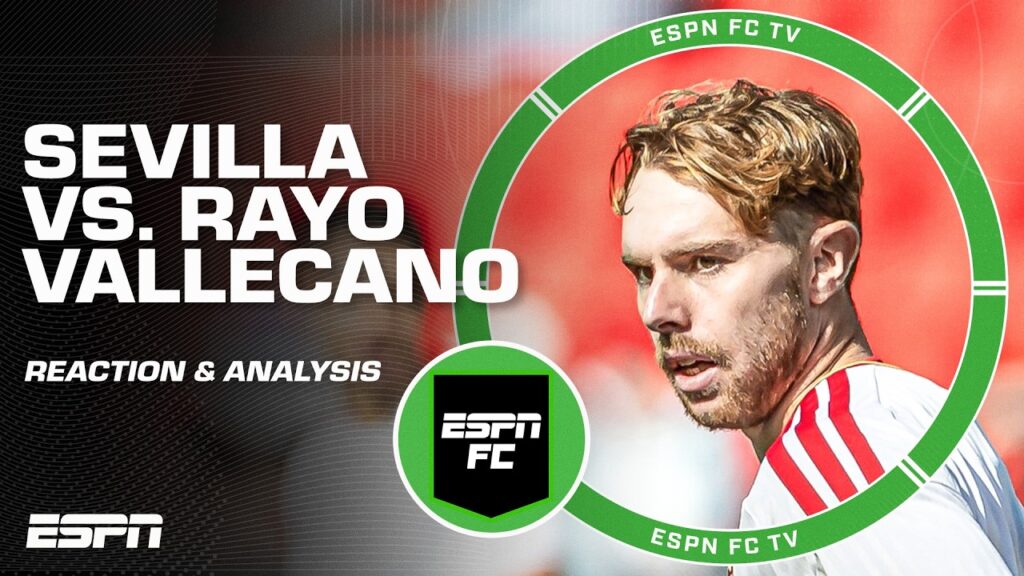 Spilleranalyse etter Sevilla – Rayo Vallecano